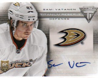 2013-14 Panini Titanium Titanium Reserve AUTOGRAPH Sami Vatanen RC Ducks #TRS